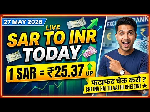 Saudi Riyal Rate Today: 27 May 2026 | SAR To INR Currency Exchange Rate Today | Aaj ka Riyal Rate 💥 