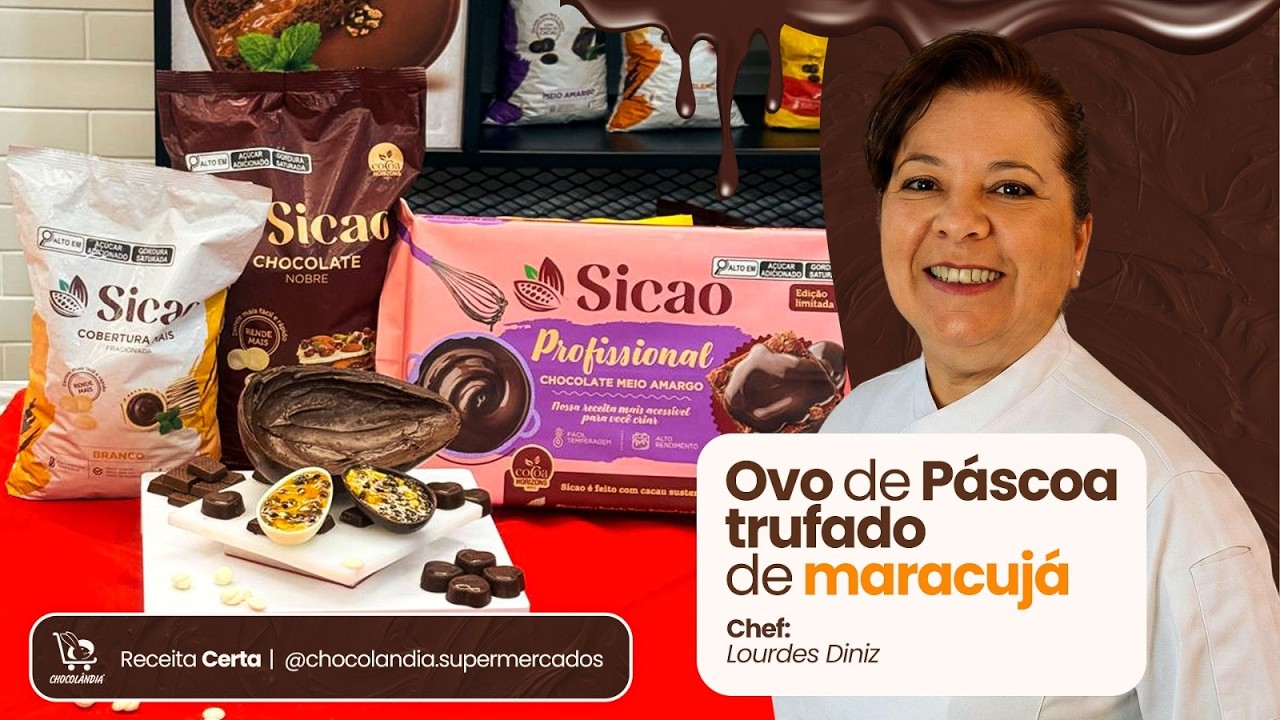 Ovo de Páscoa trufado de maracujá - Chef Lourdes Diniz
