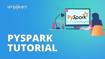 PySpark Tutorial | PySpark Tutorial For Beginners | Apache Spark With Python Tutorial | Simplilearn
