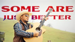 Some Are Just Better - Maoli