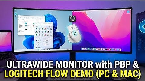 Ultrawide Monitor with PBP (Picture by Picture) demo using Logitech Flow with PC and Mac