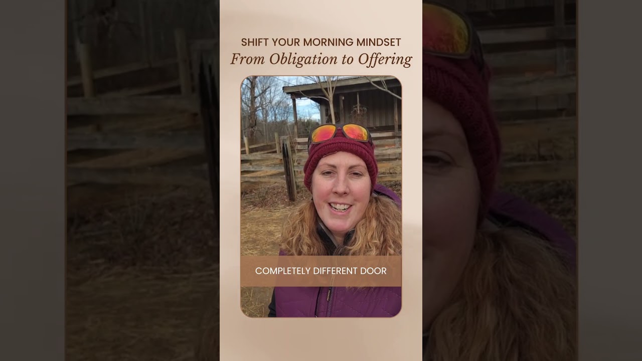 Shift Your Morning Mindset: From Obligation to Offering 