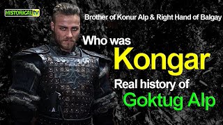 Who was Kongar | Real History of Goktug Alp | Brother of Konur Alp | Kurulus Osman Character