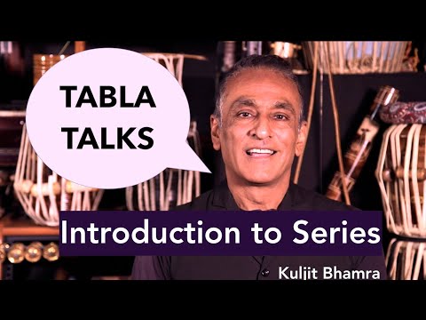 TABLA TALKS   Introduction to the Series