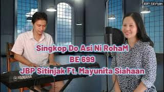 Singkop Do Asi Ni RohaM-Buku Ende 699 | JBP Sitinjak Ft. Mayunita Siahaan