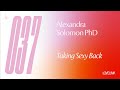 Ep 37 — Alexandra Solomon, PhD — Taking Sexy Back
