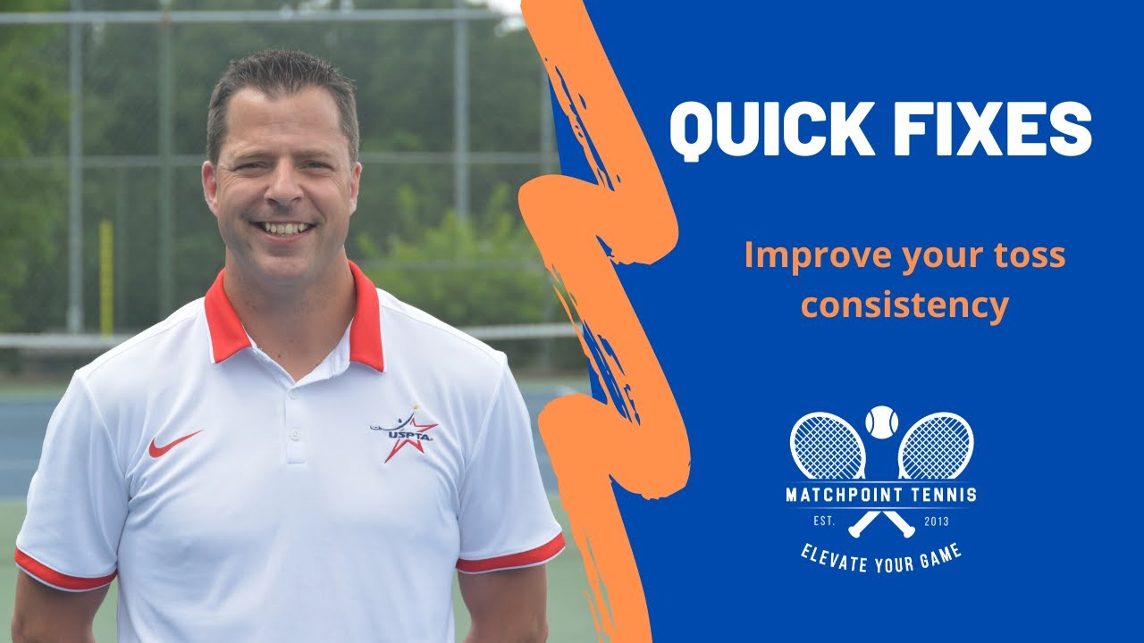 Quick Fix 2: [The Serve|How to fix the tennis toss]
