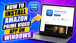 How to install Amazon Prime Video App On Windows How to install Amazon Prime Video App On Windows