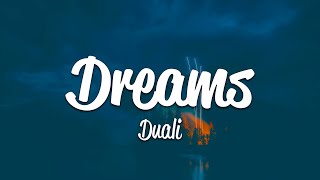 Duali - Dreams (Lyrics)