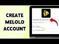 How To Create Melolo Account | Sign Up For Melolo Profile On PC 2026