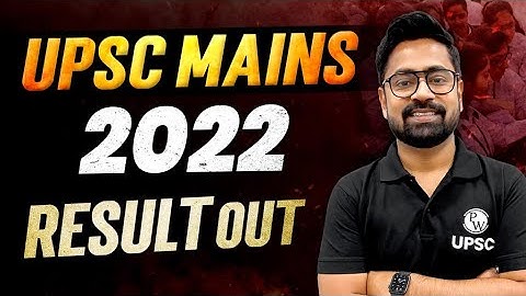 UPSC MAINS 2022 RESULT OUT