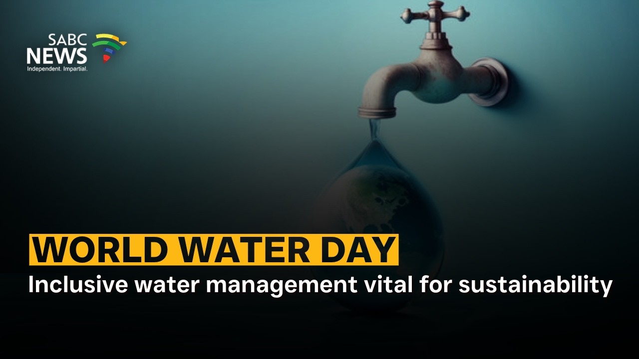 World Water Day | Inclusive water management vital for sustainability ...
