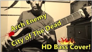 Arch Enemy City of the Dead Bass Cover