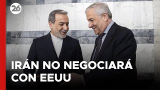 iran-descarta-retomar-dialogo-nuclear-con-eeuu-sin-garantias-contra-ataques