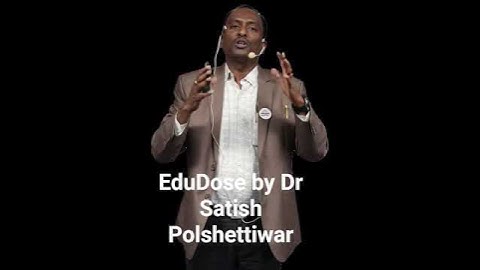 For details visit EduDose by Dr Satish Polshettiwar