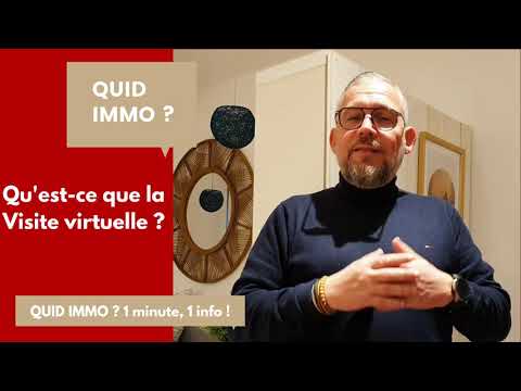 QUID IMMO...1 MINUTE, 1 INFO ! Qu'est-ce qu'une visite virtuelle ?