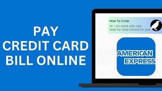 How to Pay American Express Credit Card Bill Online