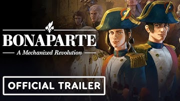 Bonaparte: A Mechanized Revolution - Official Launch Trailer