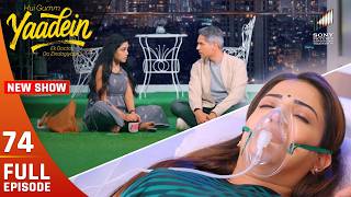 Dev Aur Vaani Ki Nazdeekiyon Ko Dekhkar Srishti ICU Chali Gayi | Yaadein | Full Episode - 74