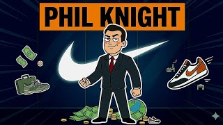 $50 to $50 Billion: How Phil Knight Created the World's Most Powerful Brand