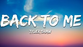 Tyler Shaw - Back to Me (Lyrics)