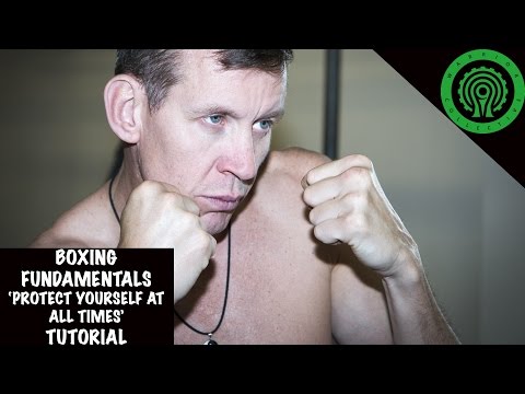 Boxing Fundamentals 'Protect yourself at all times' Tutorial