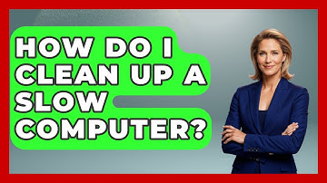 How Do I Clean Up A Slow Computer? - Ultimate Life Hacks
