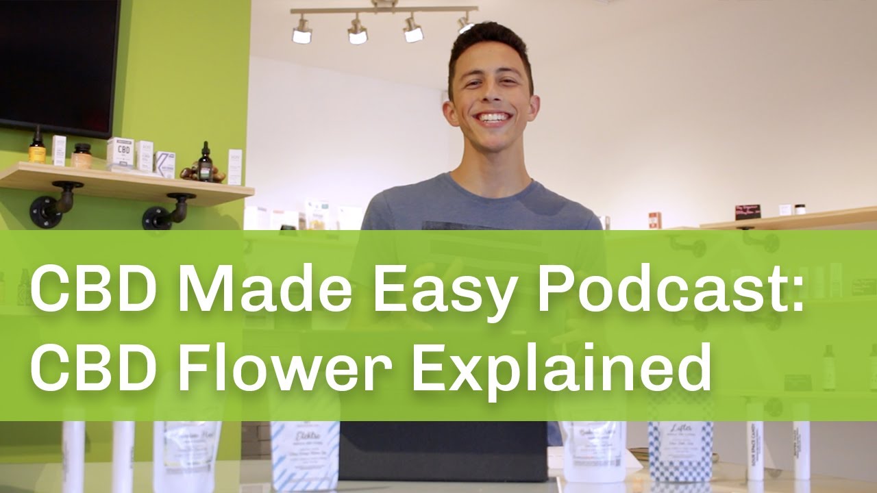 CBD Made Easy | CBD Flower Explained
