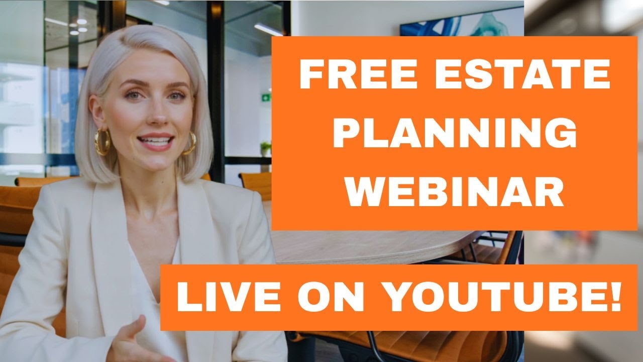 Free Estate Planning Webinar live on YouTube- Wednesday evenings - YouTube