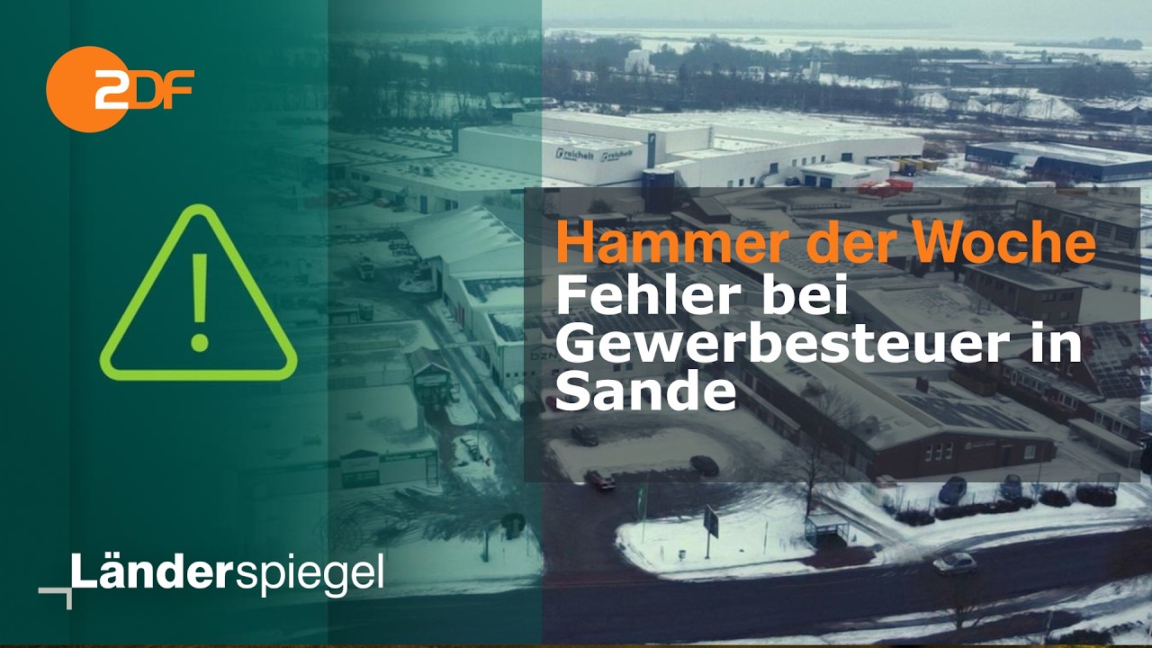 Fehler bei Gewerbesteuer in Sande | Hammer der Woche vom 07.02.2026 | ZDF