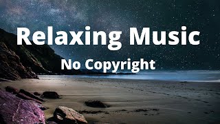 Relaxing Music for Sleep | Meditation | Study [No Copyright Music]