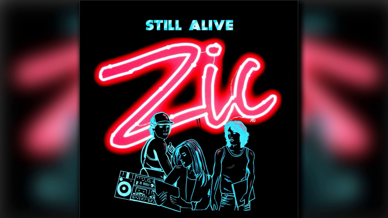Watch ZIC - Still Alive on YouTube Watch ZIC - Still Alive on YouTube