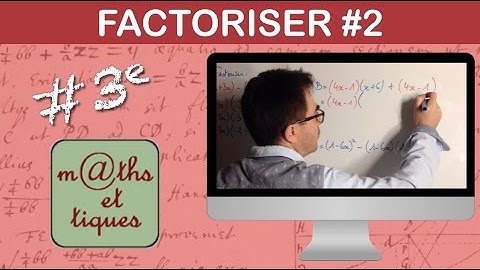 Factoriser en reconnaissant un facteur commun (2) - Troisième
