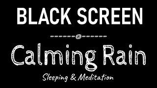 Calming Rain Sounds for Sleeping & Meditation No Ads, Black Screen Rain