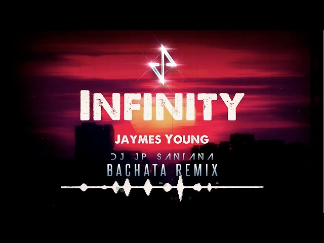 Infinity By Jaymes Young - Bachata Remix class=