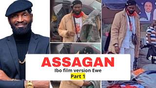ASSAGAN Part 1 Ibo film version Ewe