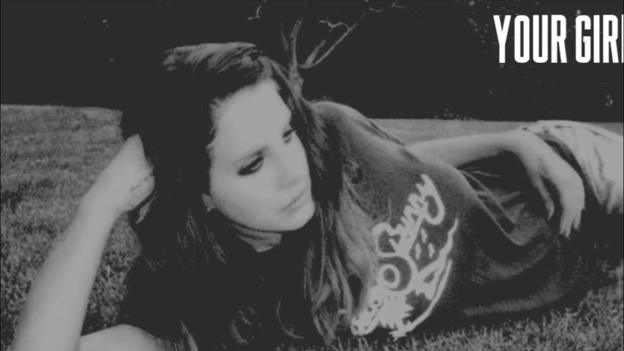 Your Girl Lana Del Rey Cover YouTube