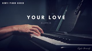 Your Love - Alamid (Piano Wedding Version)