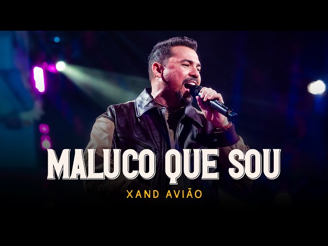 Xand Avião: Meu São João - Maluco Que Sou (Ao Vivo)