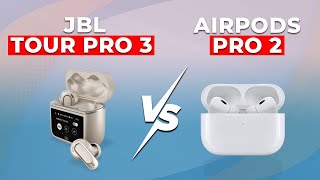 JBL Tour Pro 3 vs AirPods Pro 2 - Choose the Right One!