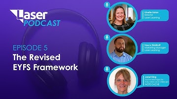 The Revised EYFS Framework (Laser Learning Podcast EPISODE 5)