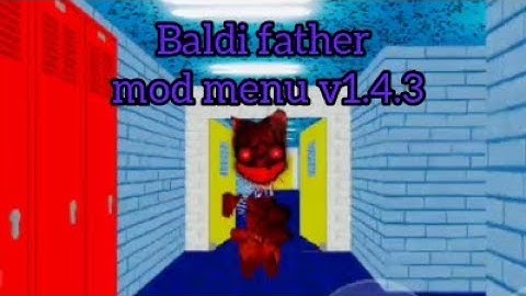 Baldi father mod menu v1.4.3 - On Android
