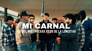 Los Del North Texas x Los De La Lonestar - MI CARNAL [Official Video]