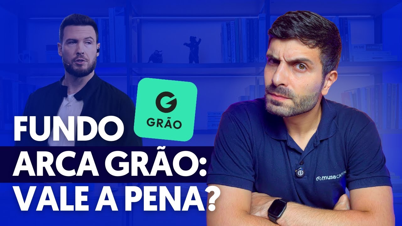 Fundo Arca Grão: VALE A PENA INVESTIR em 2025?