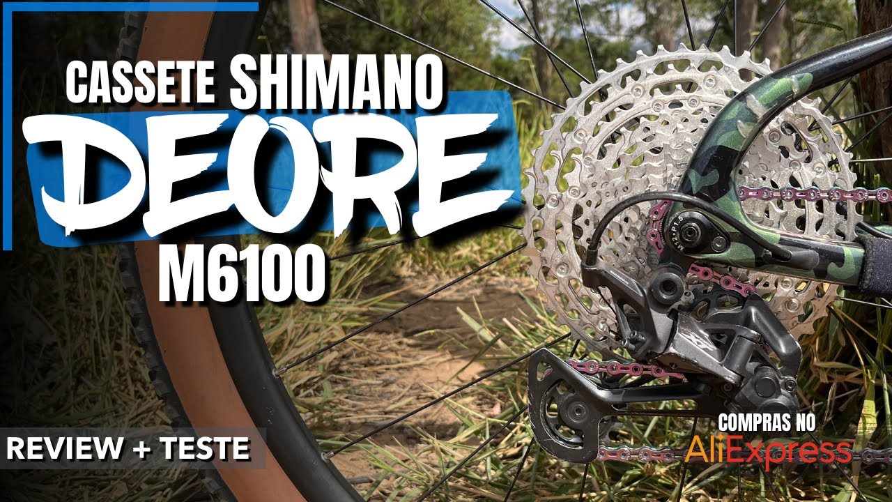 SHIMANO DEORE M6100 - CASSETE COMPRADO NO ALIEXPRESS