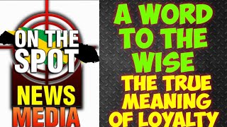 A Word To The Wise "The True Meaning Of Loyalty" #motivational #inspirational #spiritual