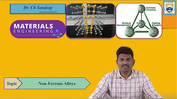 Non Ferrous Alloys by Dr. Ch Sandeep