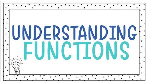Understanding Functions | Identifying & Representing Functions