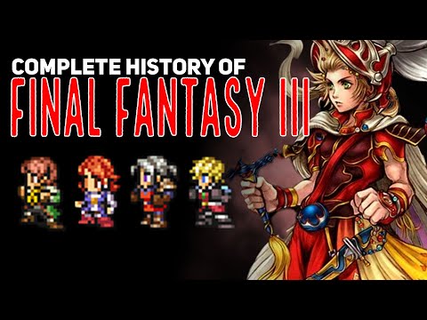 Final Fantasy III | A Complete History and Retrospective