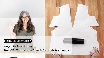Augusta Sew-Along: Day 02 – Choosing a Size and Basic Pattern Adjustments